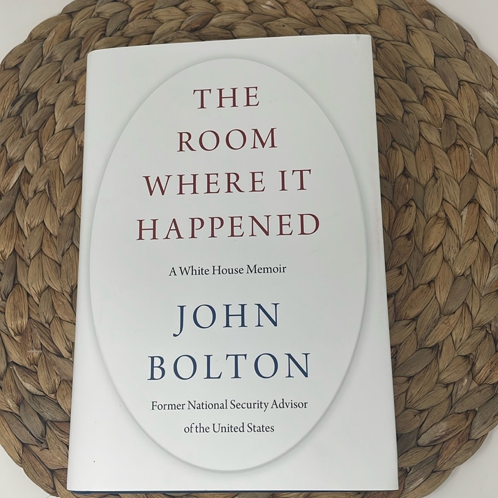 The Room Where It Happened A White House Memoir by John Bolton Hardcover